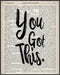 Posterizer 1 pcs-You Got this, positive quote wall art-Motivational & Inspirational Art-Gift for Men Women Entrepreneur Teens-Decor for Home & Off...